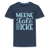 Meene Töle und Icke - Teenager Premium T-Shirt - Navy