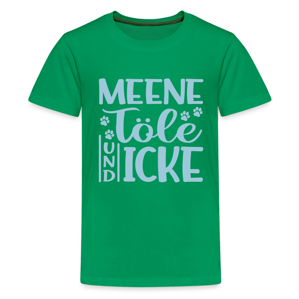 Meene Töle und Icke - Teenager Premium T-Shirt - Kelly Green