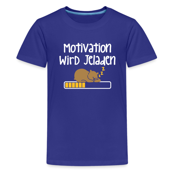 Motivation Wird Jeladen Warten - Teenager Premium T-Shirt - Königsblau
