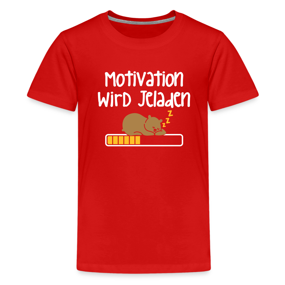 Motivation Wird Jeladen Warten - Teenager Premium T-Shirt - Rot