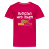 Motivation Wird Jeladen Warten - Teenager Premium T-Shirt - dunkles Pink