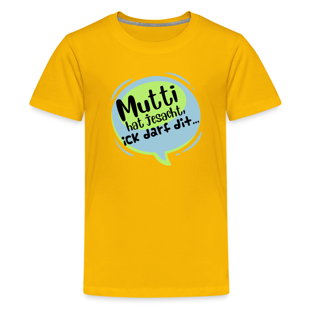 Mutti Hat Jesacht - Teenager Premium T-Shirt - Sonnengelb