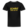 Schau! Find Ick Dit - Teenager Premium T-Shirt - Schwarz