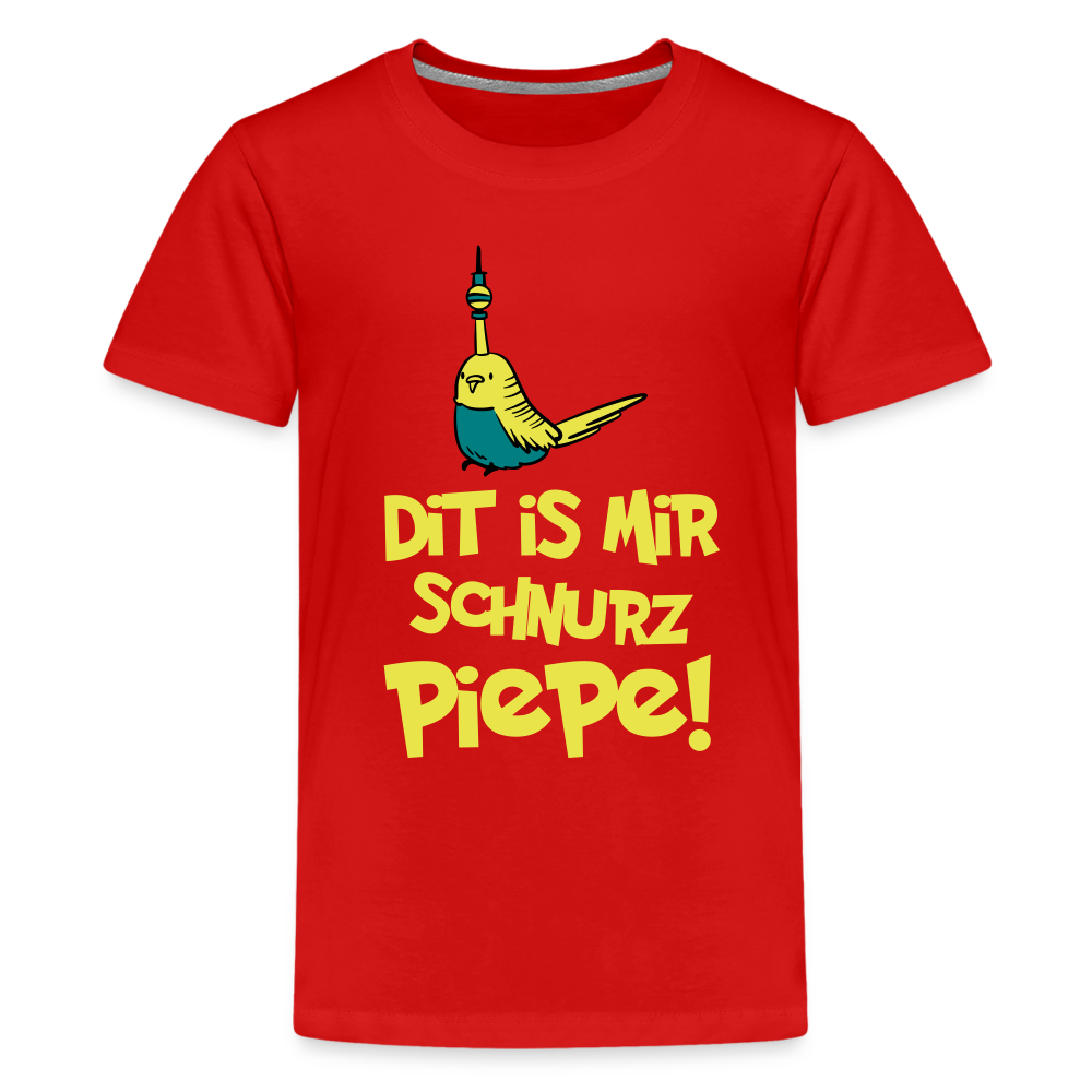 Schnurz Piepe mit Piep - Teenager Premium T-Shirt - Rot