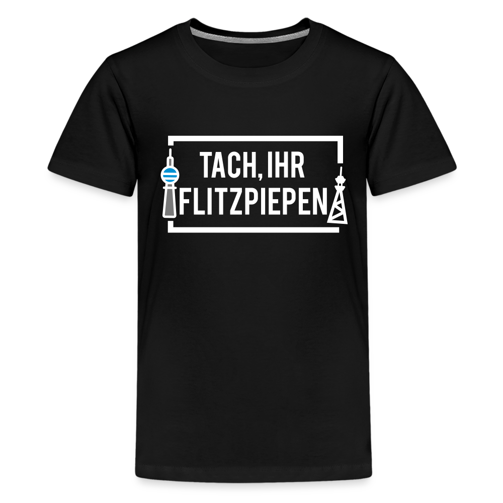 Tach ihr Flitzpiepen - weiß - Teenager Premium T-Shirt - Schwarz