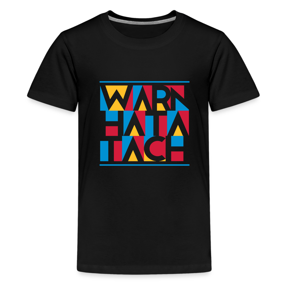 Warn Hata Tach - Teenager Premium T-Shirt - Schwarz