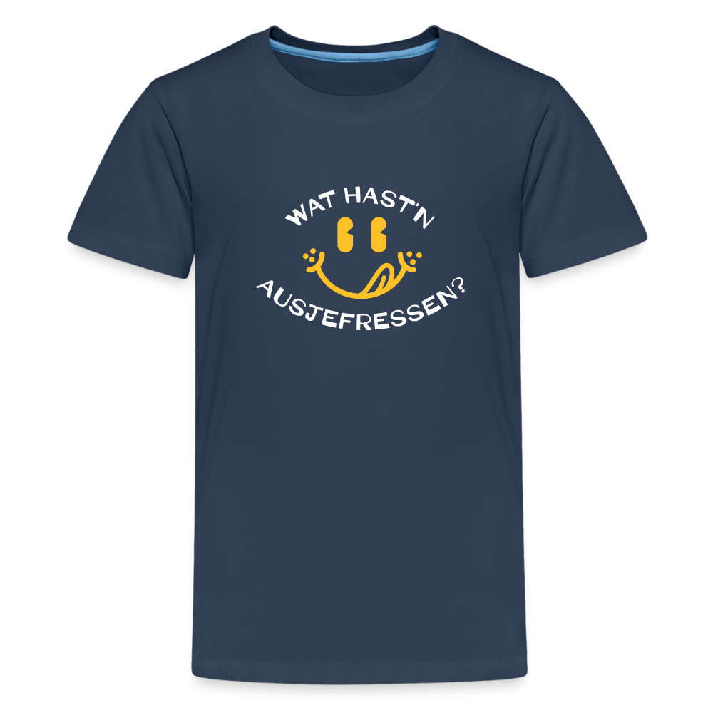 Wat Hast’n Ausjefressen - Teenager Premium T-Shirt - Navy