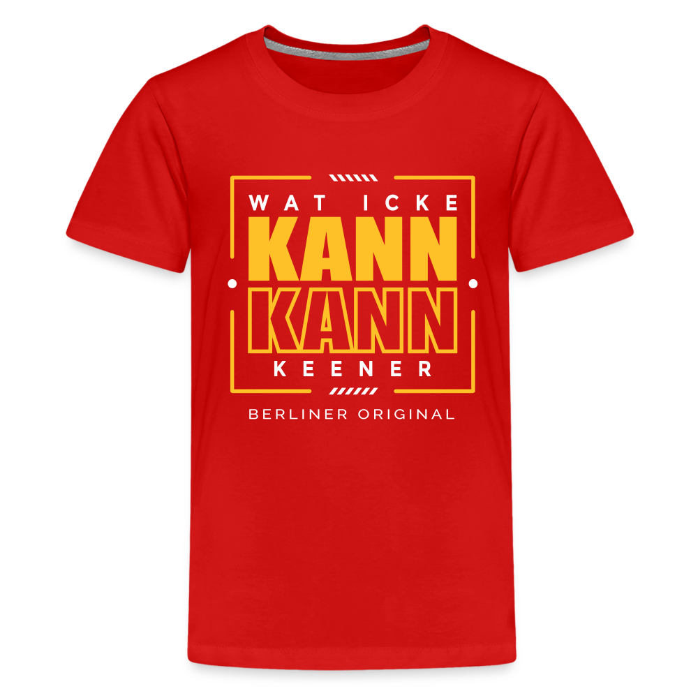 Wat Icke Kann, Kann Keener - Teenager Premium T-Shirt - Rot