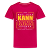 Wat Icke Kann, Kann Keener - Teenager Premium T-Shirt - dunkles Pink