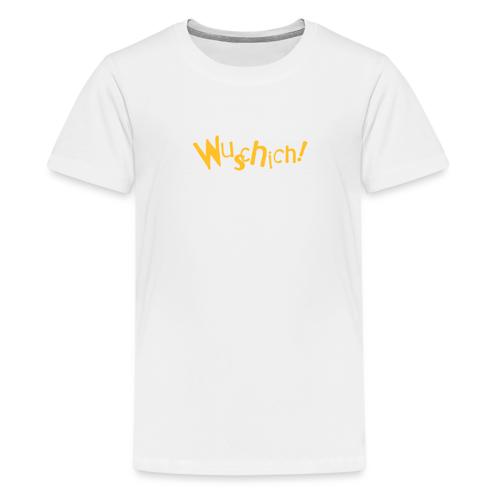 Wuschich! - Teenager Premium T-Shirt - weiß