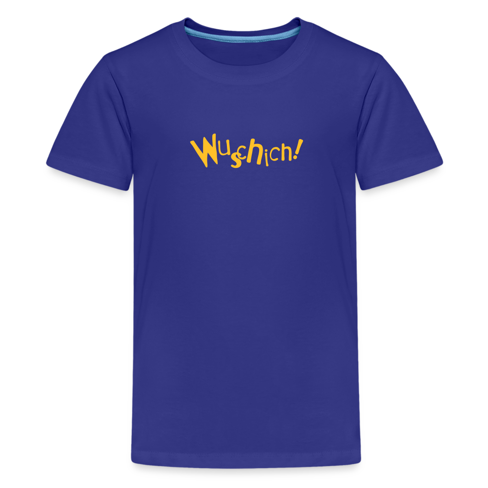 Wuschich! - Teenager Premium T-Shirt - Königsblau