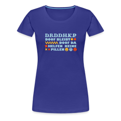d.b.d.d.h.k.P - Frauen Premium T-Shirt