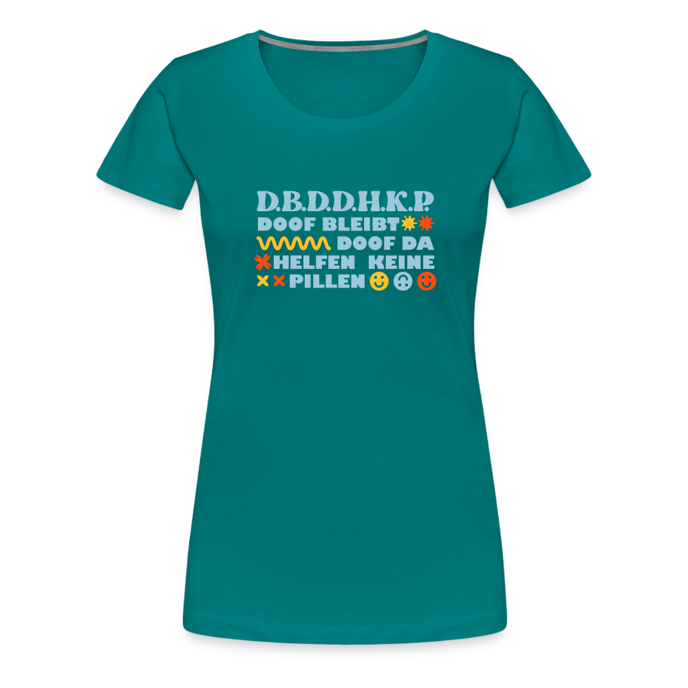 d.b.d.d.h.k.P - Frauen Premium T-Shirt - Divablau
