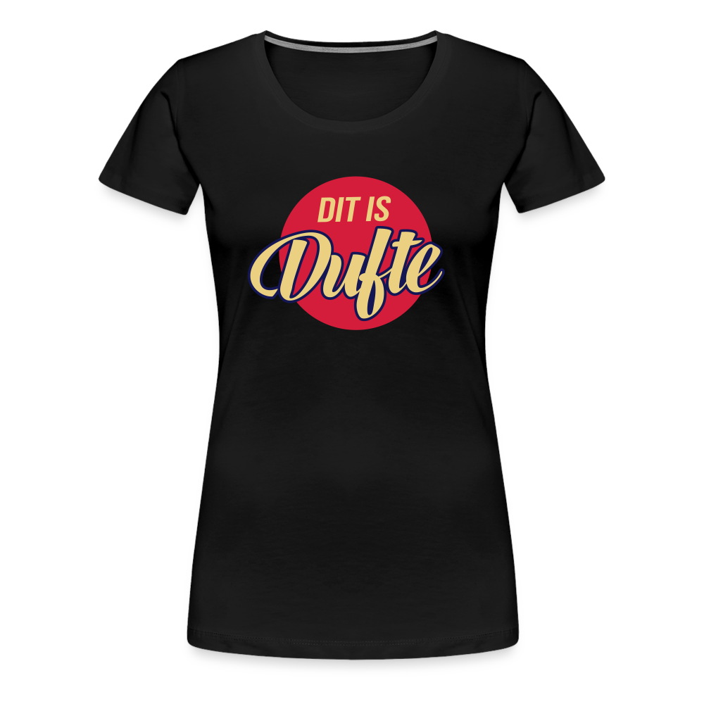 Dit Is Dufte - Frauen Premium T-Shirt - Schwarz