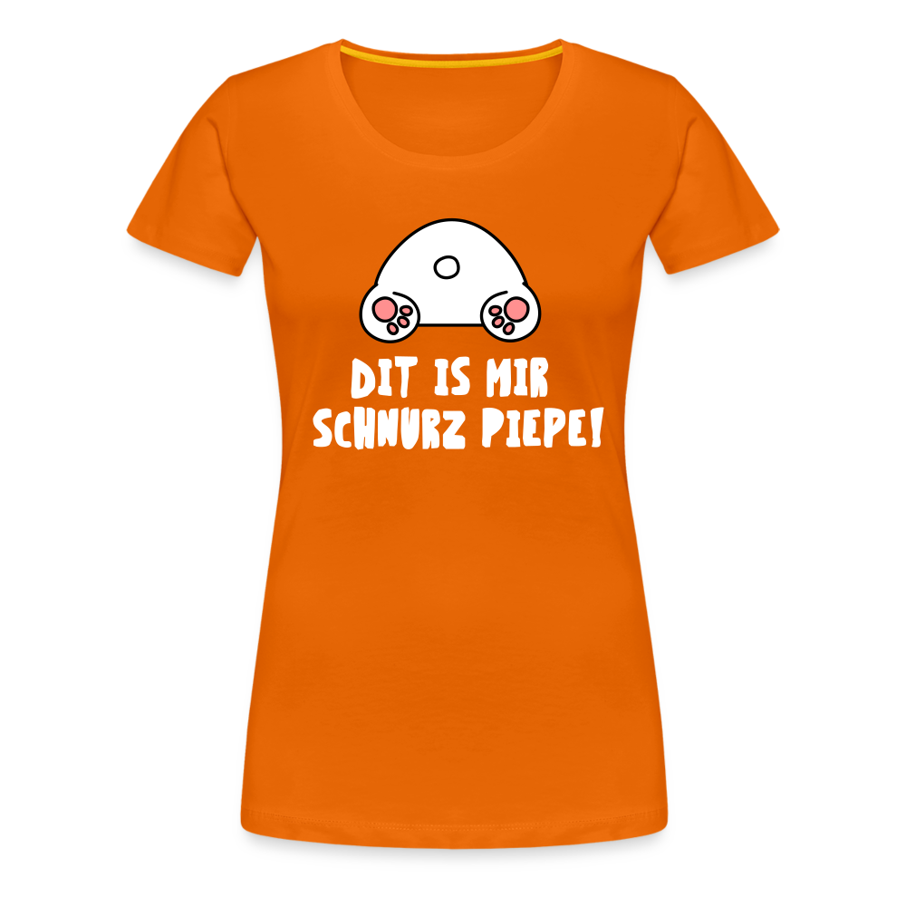 Dit is mir Schnurz Piepe - Frauen Premium T-Shirt - Orange