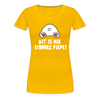 Dit is mir Schnurz Piepe - Frauen Premium T-Shirt - Sonnengelb