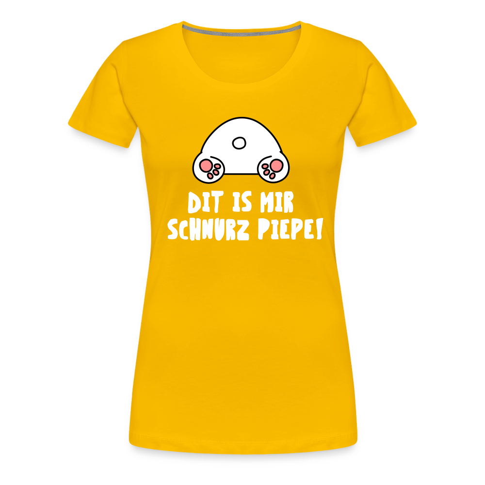 Dit is mir Schnurz Piepe - Frauen Premium T-Shirt - Sonnengelb