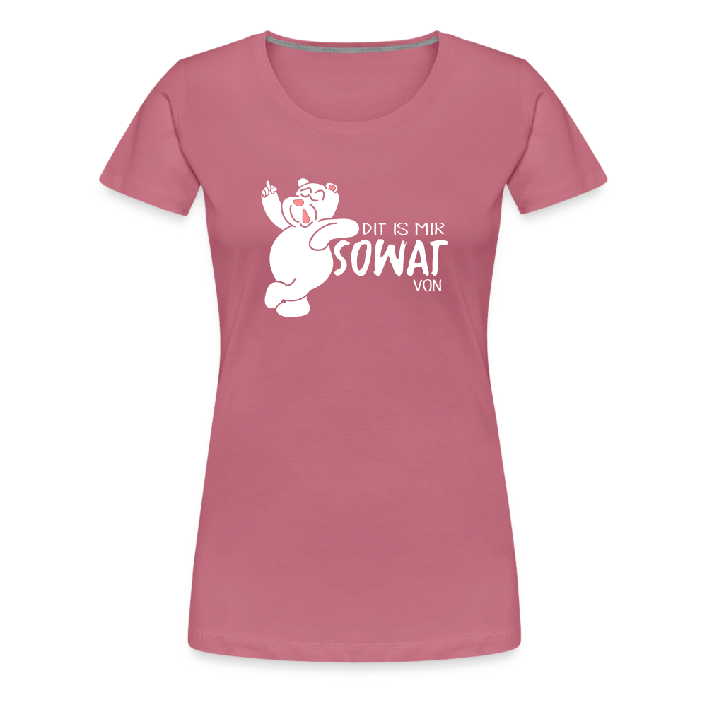 Dit is mir sowat von - Frauen Premium T-Shirt - Malve