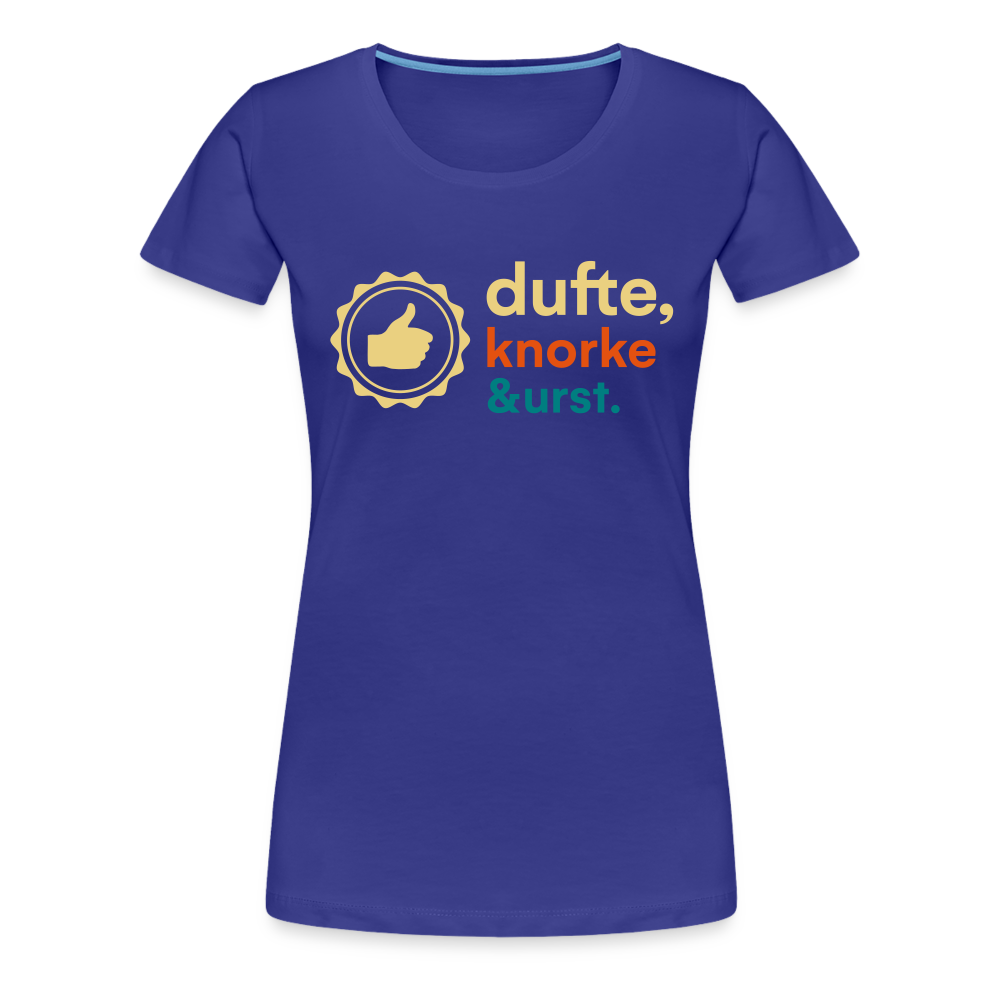 Dufte, Knorke, Urst - Frauen Premium T-Shirt - Königsblau