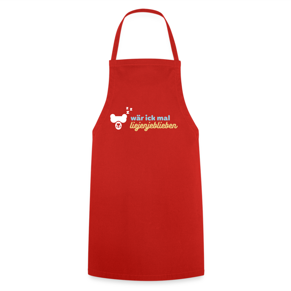 wär ick mal liejenjeblieben - Kochschürze - Rot