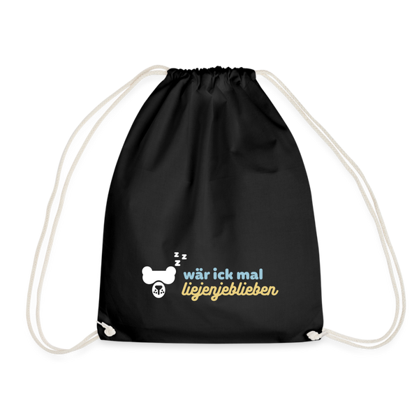 wär ick mal liejenjeblieben - Turnbeutel - Schwarz