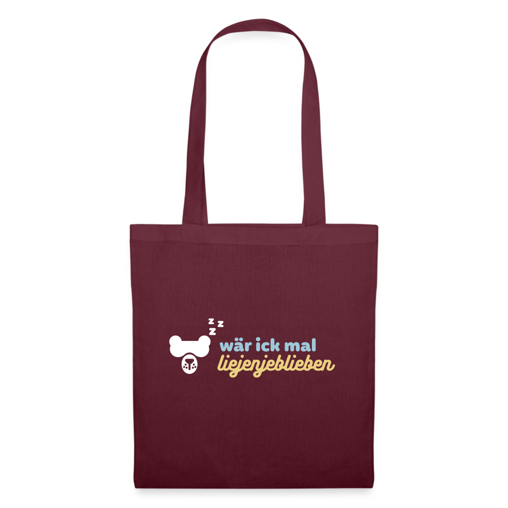 wär ick mal liejenjeblieben - Stoffbeutel - Burgunderrot