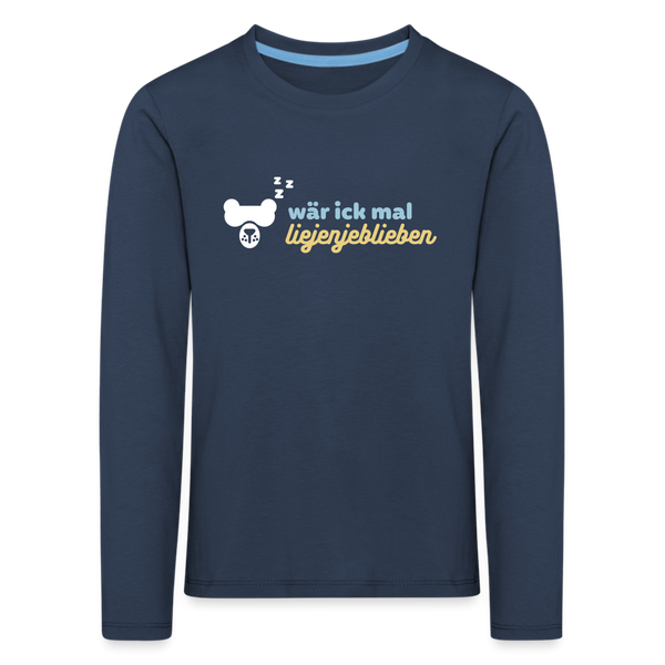 wär ick mal liejenjeblieben - Kinder Langarmshirt - Navy