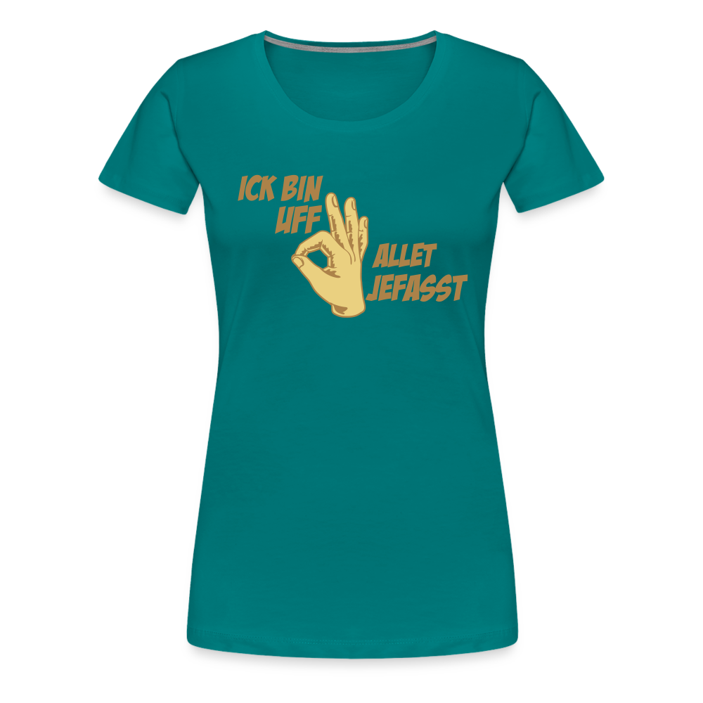 Ick bin uff allet jefasst - Frauen Premium T-Shirt - Divablau