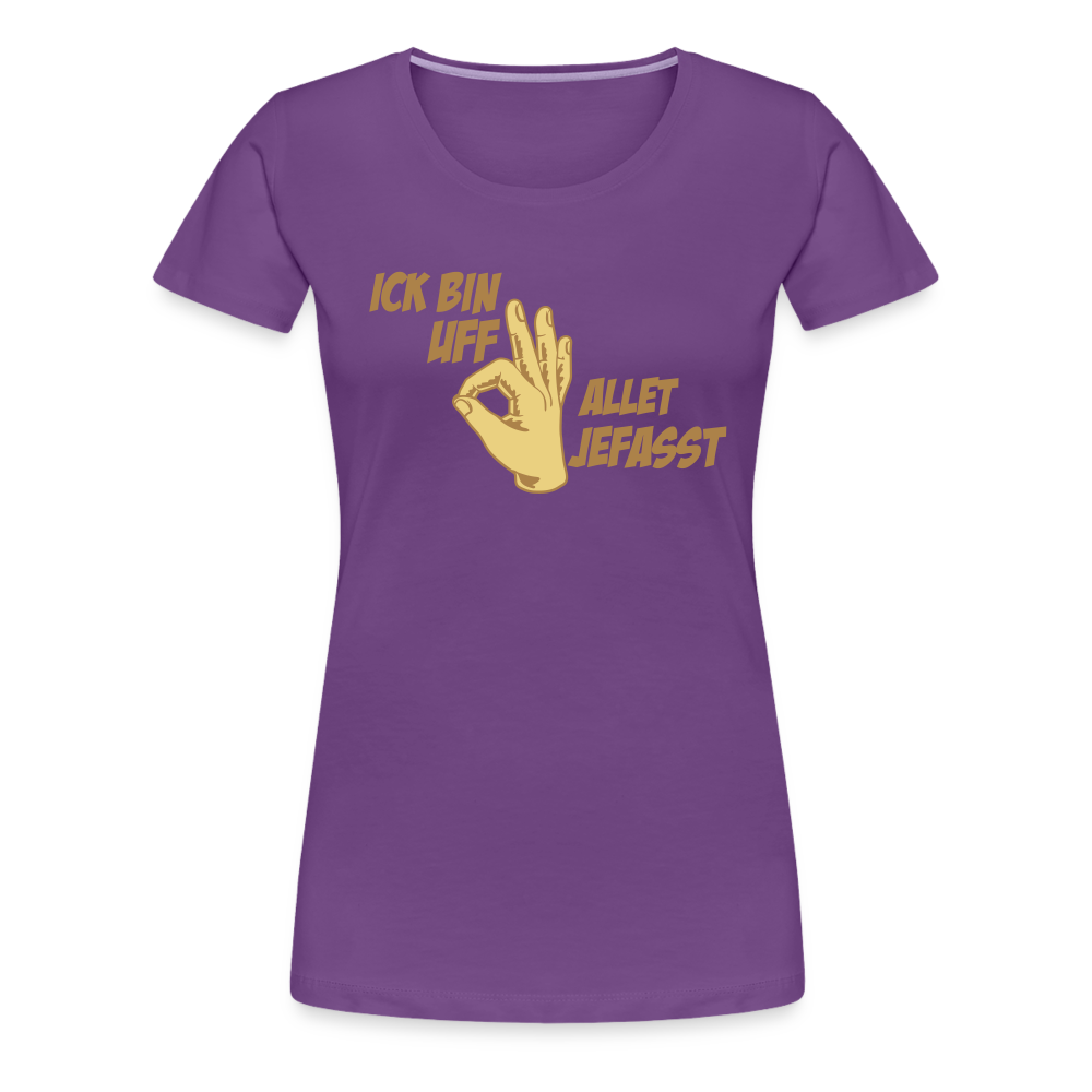 Ick bin uff allet jefasst - Frauen Premium T-Shirt - Lila