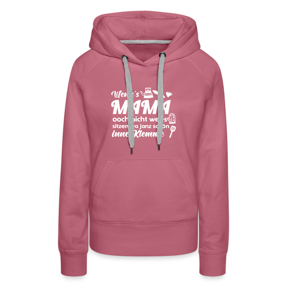 Wenn's Mama wees - Frauen Premium Hoodie - Malve