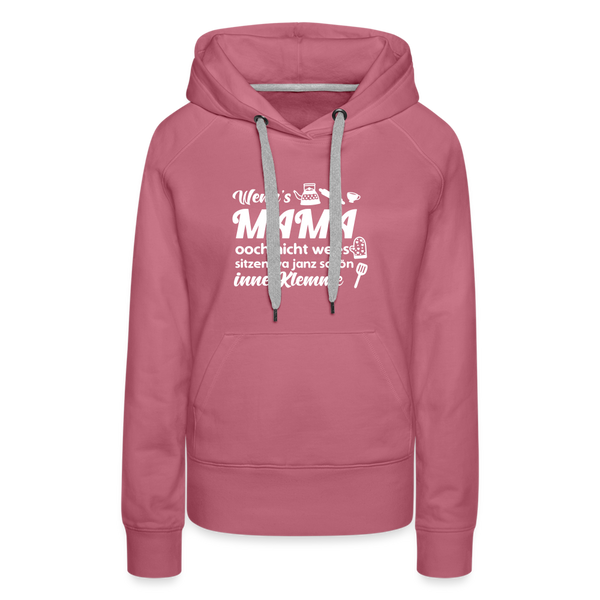 Wenn's Mama wees - Frauen Premium Hoodie - Malve