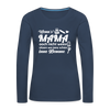 Wenn's Mama wees - Frauen Premium Langarmshirt - Navy