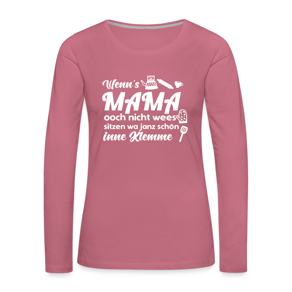 Wenn's Mama wees - Frauen Premium Langarmshirt - Malve