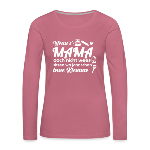 Wenn's Mama wees - Frauen Premium Langarmshirt - Malve