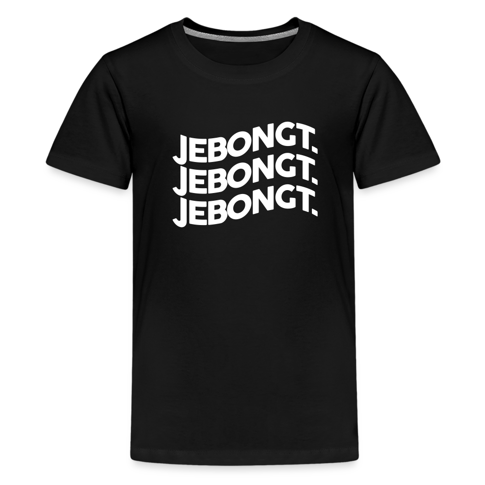 Jebongt! - Teenager Premium T-Shirt - Schwarz