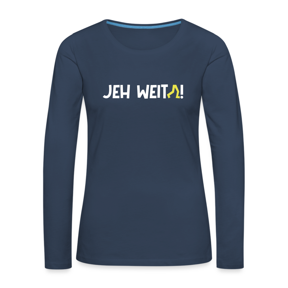 Jeh Weita! - Frauen Premium Langarmshirt - navy