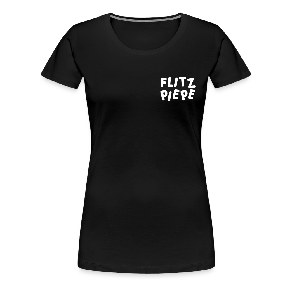 Flitzpiepe - Frauen Premium T-Shirt - black