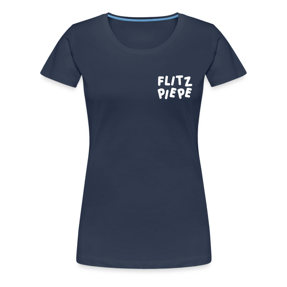 Flitzpiepe - Frauen Premium T-Shirt - navy