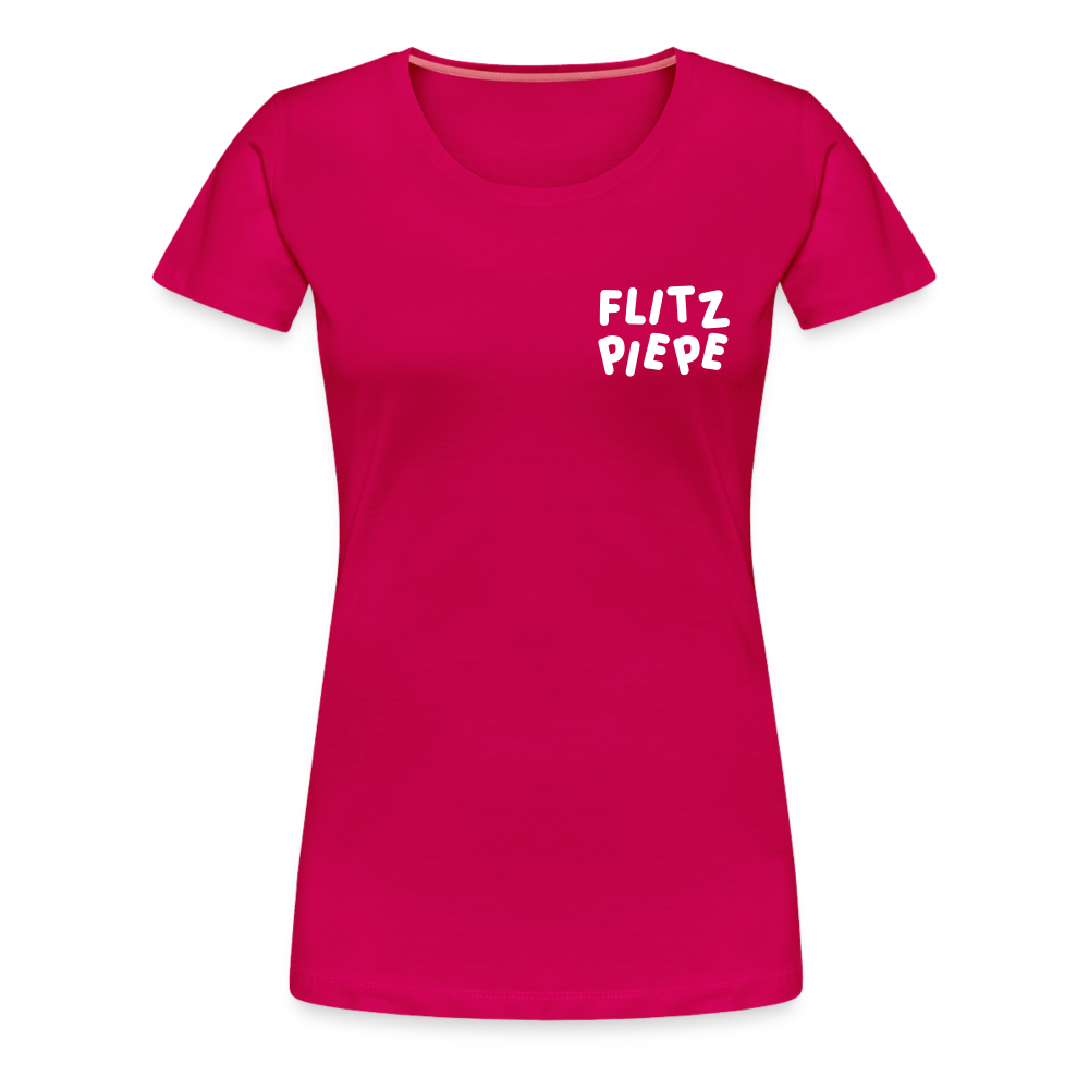 Flitzpiepe - Frauen Premium T-Shirt - dark pink