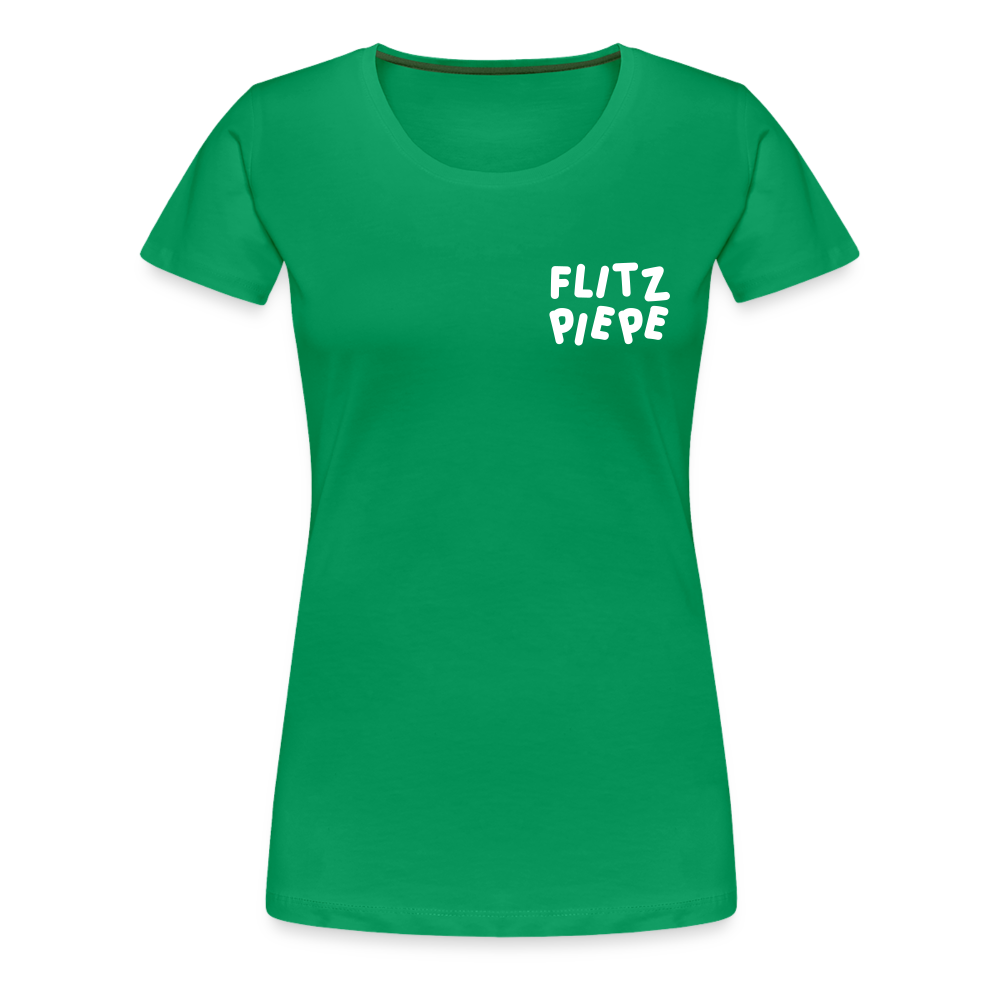 Flitzpiepe - Frauen Premium T-Shirt - kelly green