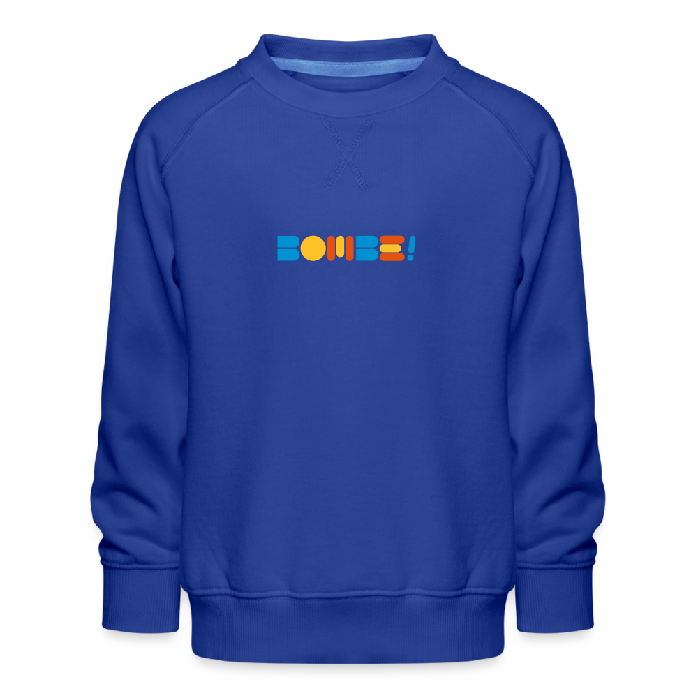 Bombe! - Kinder Premium Sweatshirt - royal blue