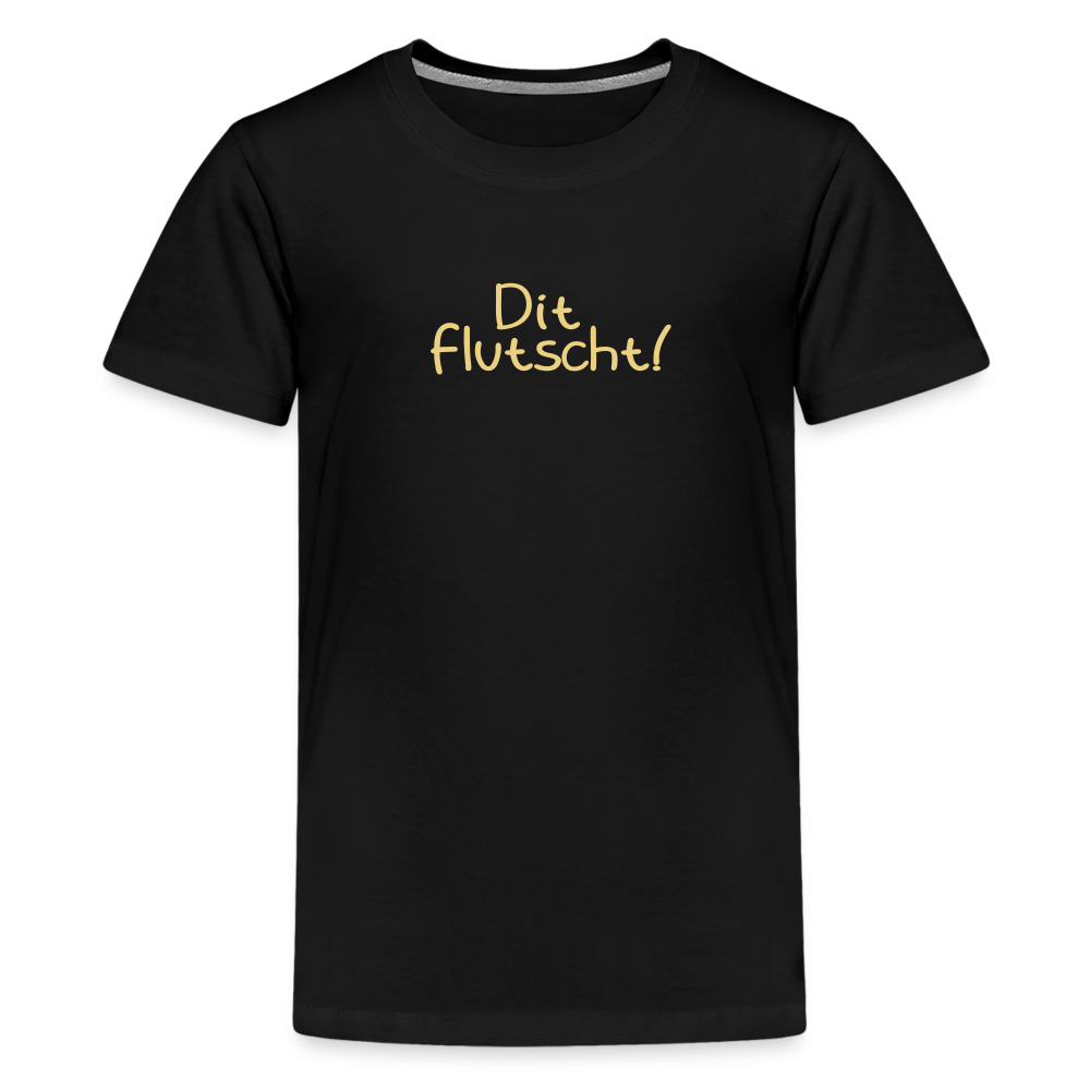 Dit flutscht! - Teenager Premium T-Shirt - black