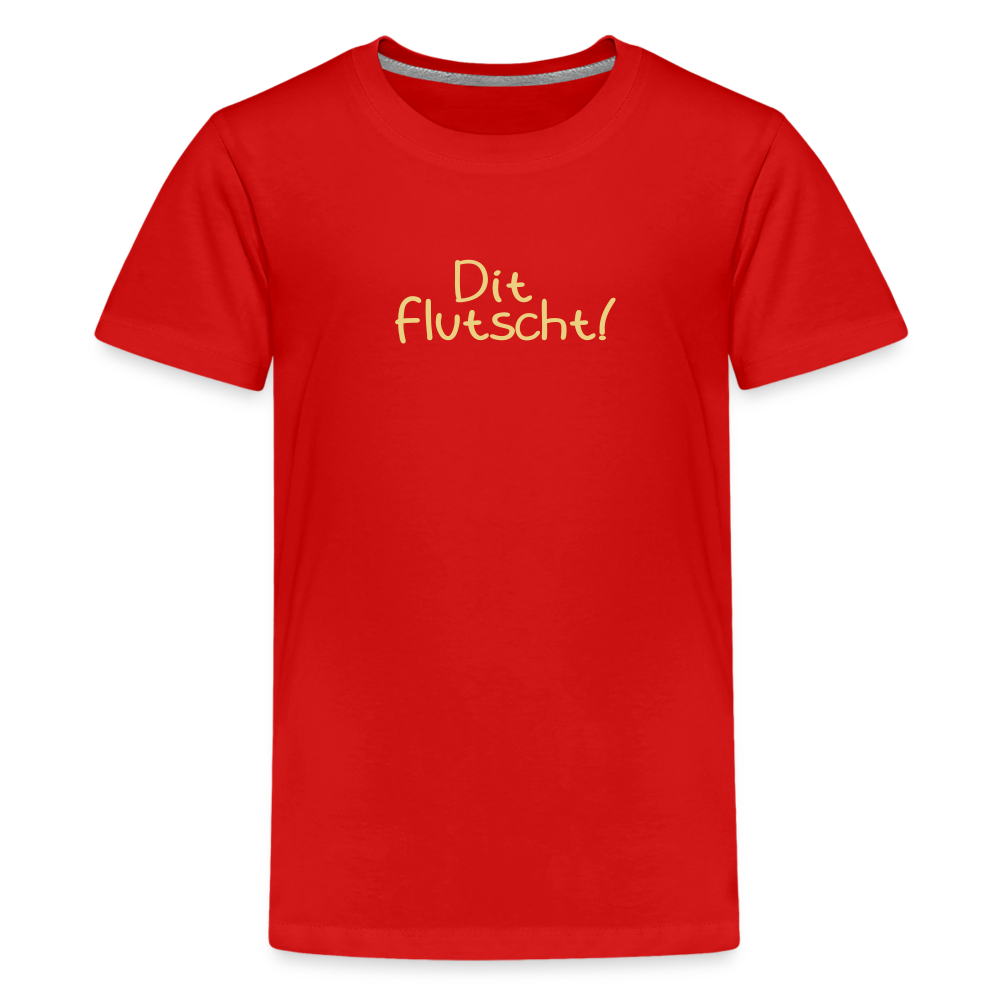 Dit flutscht! - Teenager Premium T-Shirt - red