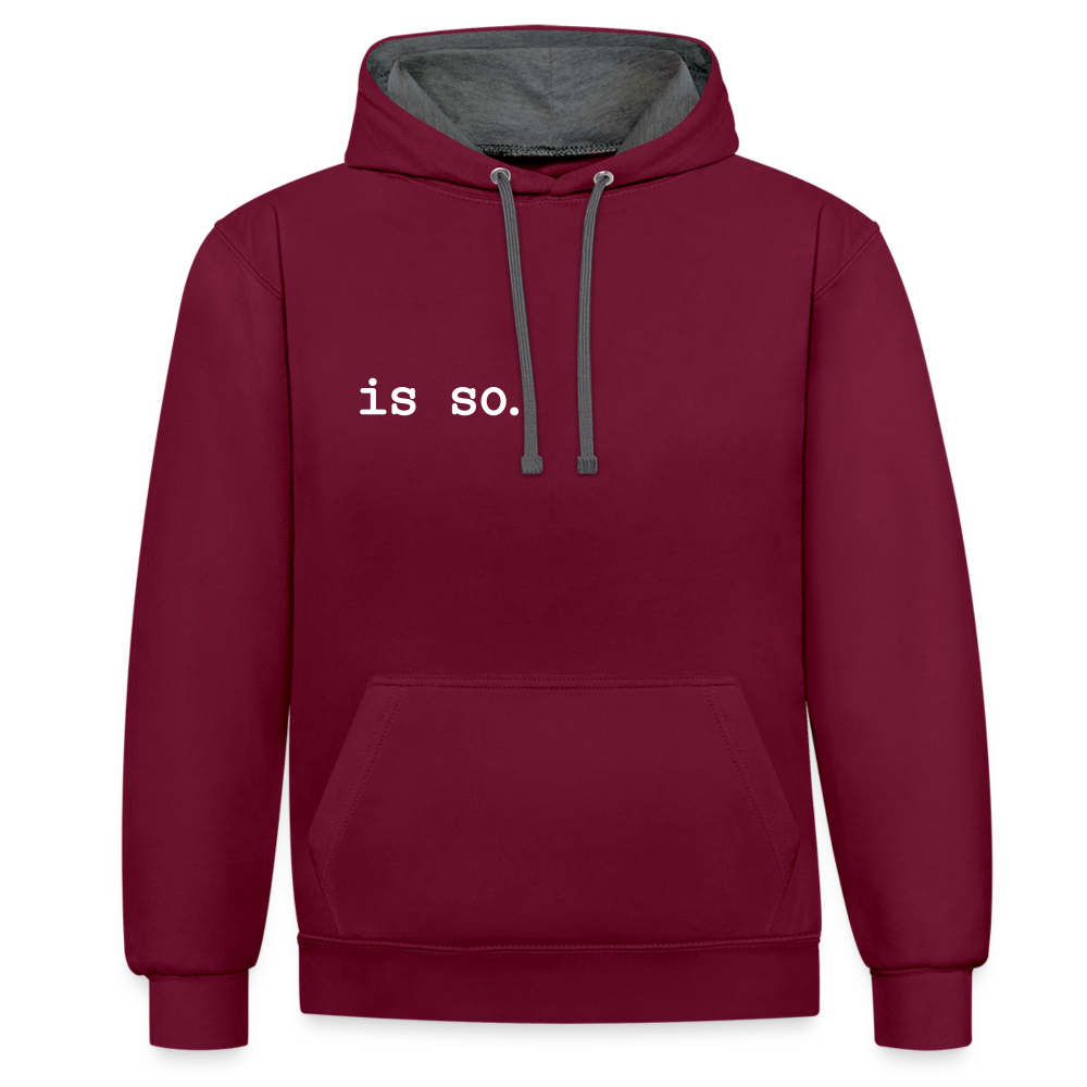 Is So  - Kontrast Hoodie - burgundy/charcoal