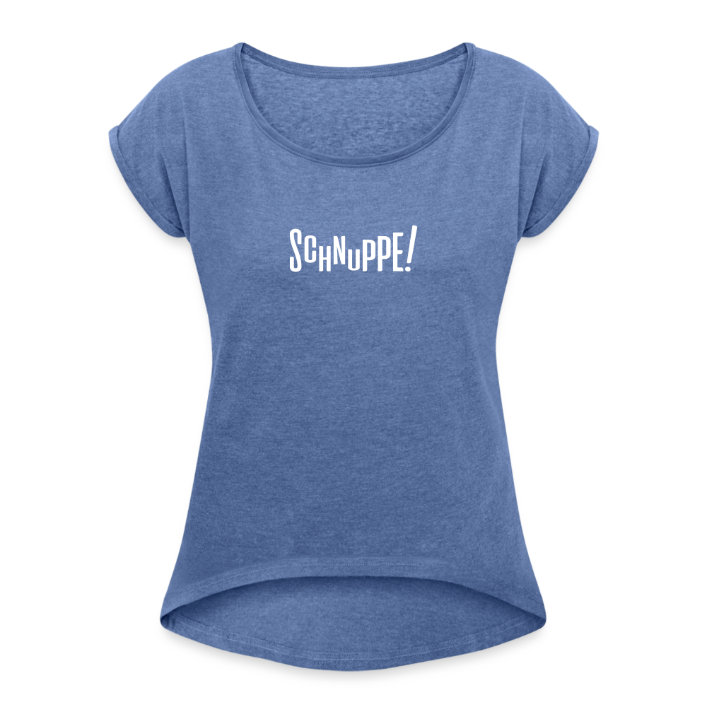 Schnuppe! - Frauen T-Shirt mit gerollten Ärmeln - heather denim