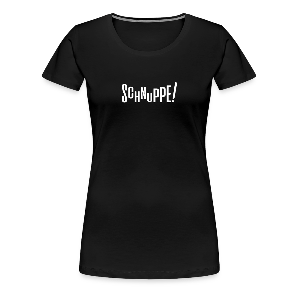 Schnuppe! - Frauen Premium T-Shirt - black