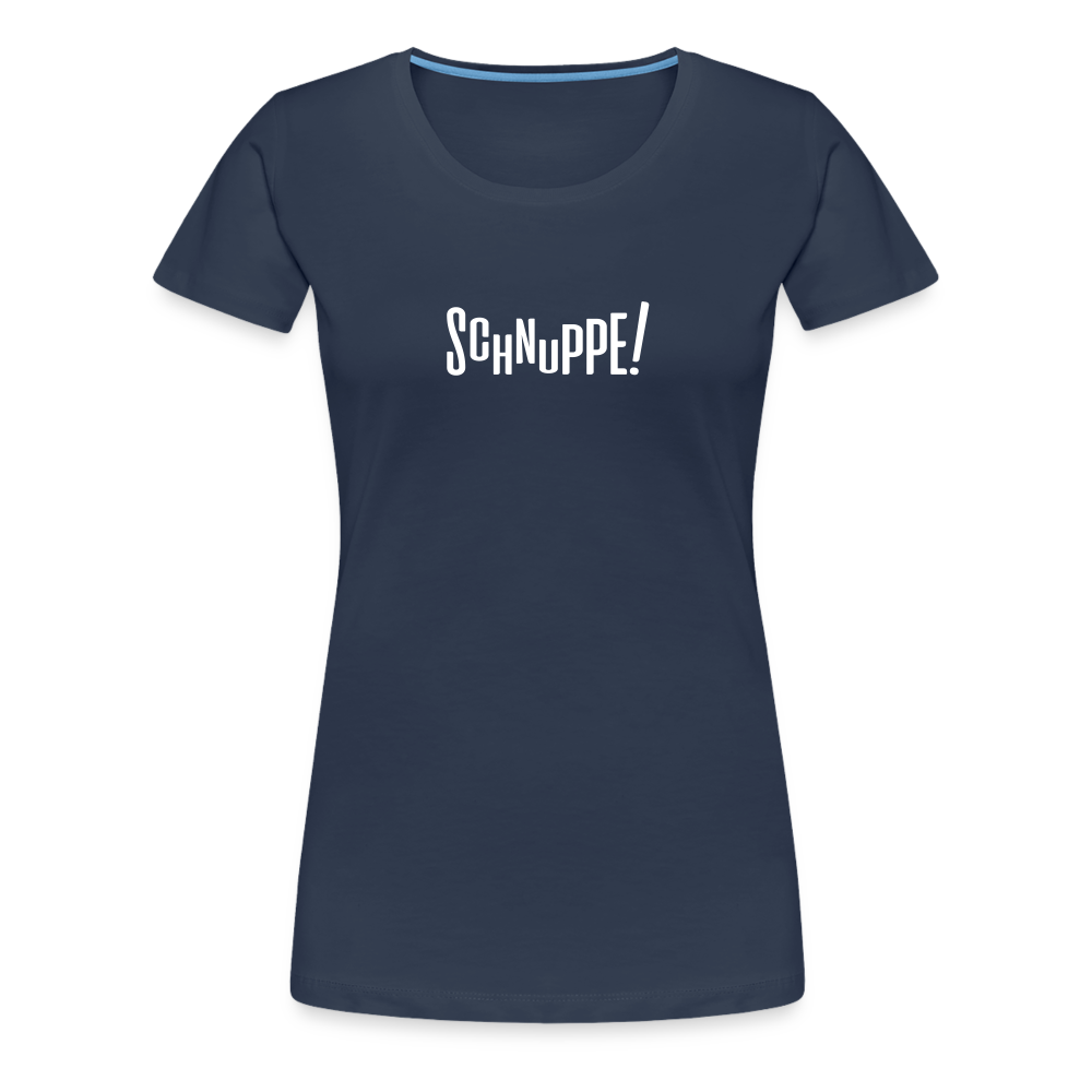 Schnuppe! - Frauen Premium T-Shirt - navy
