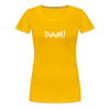 Schnuppe! - Frauen Premium T-Shirt - sun yellow