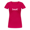 Schnuppe! - Frauen Premium T-Shirt - dark pink