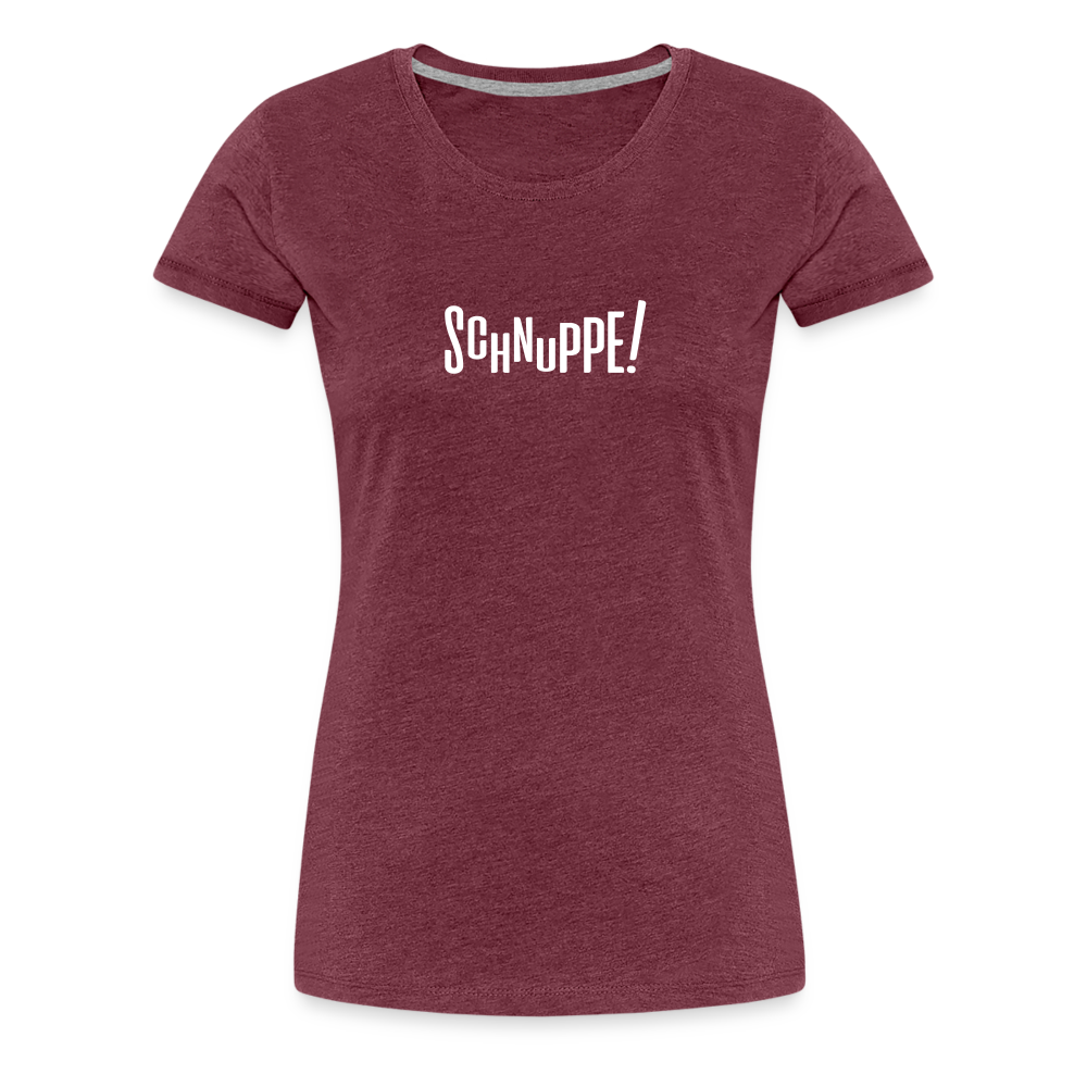 Schnuppe! - Frauen Premium T-Shirt - heather burgundy